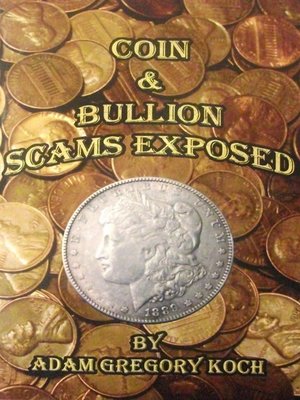 cover image of Coin & Bullion Scams Exposed